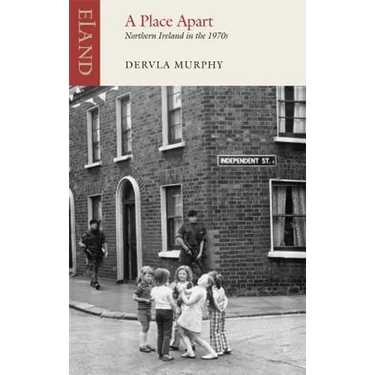 A Place Apart: Northern Ireland in the 1970s