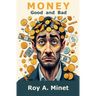 Money -- Good and Bad
