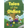 Tales of the Oldies