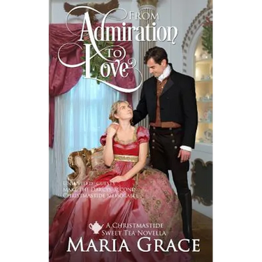 From Admiration to Love: The Darcys' Second Christmas: A Pride and Prejudice sequel