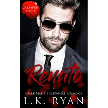 Renato: A Hate to love Marriage of Convenience Dark Mafia Billionaire Romance