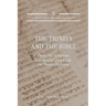 The Trinity and the Bible: How all Scripture Testifies to One God in Three Persons