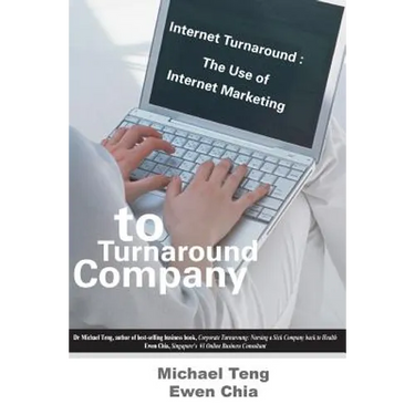 Internet Turnaround: The Use of Internet Marketing to Turnaround Company