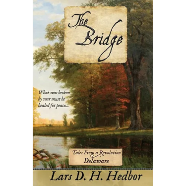 The Bridge: Tales From a Revolution - Delaware: Tales Fr