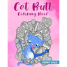 Cat Butt Coloring Book: A Fun and Stress Relieving Cat Butt Hole Coloring Book With Hilarious Quotes