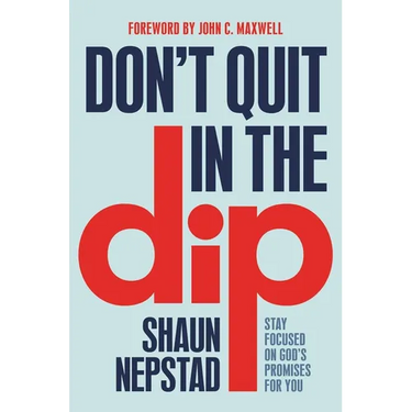 Don't Quit in the Dip