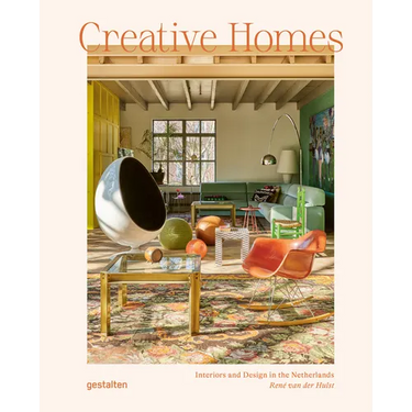 Creative Homes: Interiors and Design in the Netherlands