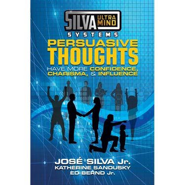 Silva Ultramind Systems Persuasive Thoughts: Have More Confidence, Charisma, & Influence