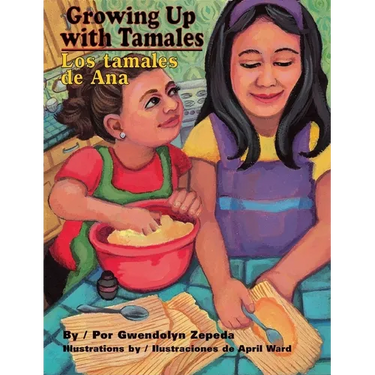 Growing Up with Tamales/Los Tamales de Ana