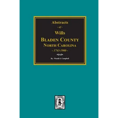 Bladen County, North Carolina Wills, 1734-1900.