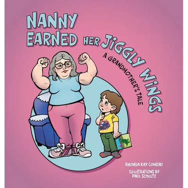 Nanny Earned Her Jiggly Wings: A Grandmother's Tale