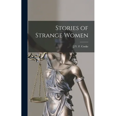 Stories of Strange Women
