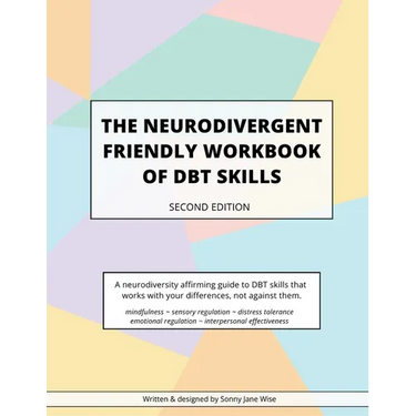The Neurodivergent Friendly Workbook of DBT Skills