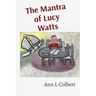 The Mantra of Lucy Watts