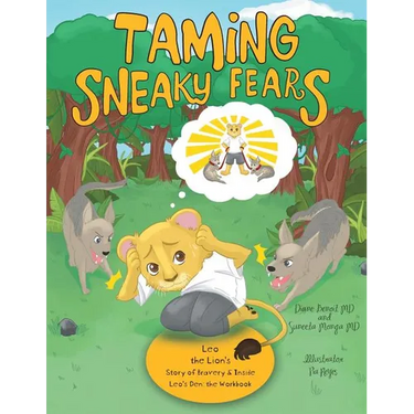 Taming Sneaky Fears: Leo the Lion's Story of Bravery & Inside Leo's Den: the Workbook