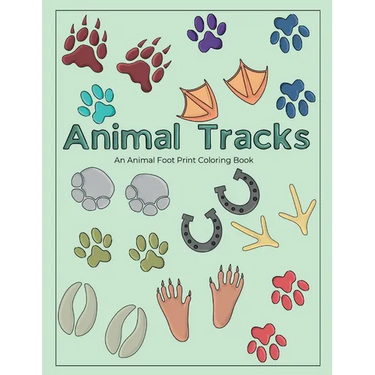 Animal Tracks Coloring Book: An Animal Footprint Coloring Book