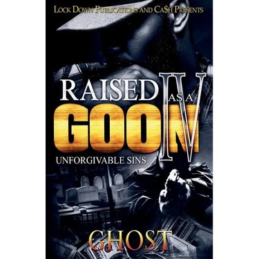 Raised as a Goon 4: Unforgivable Sins