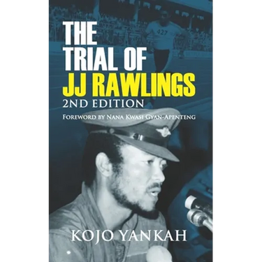 The Trial of J.J. Rawlings: Echoes of the 31st December Revolution
