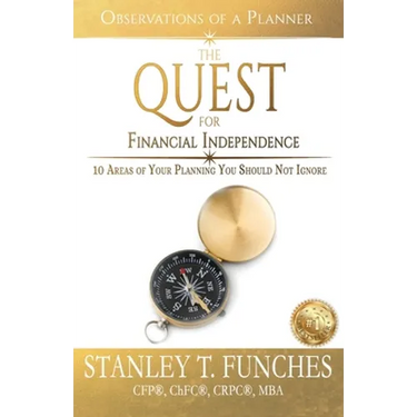 The Quest For Financial Independence: 10 Areas of Your Planning You Should Not Ignore