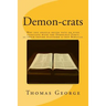 Demon-crats Why you should never vote or even associate with the Democrat Party as their entire platform is not Biblical