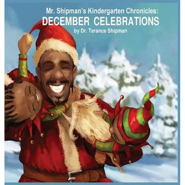 Mr. Shipman's Kindergarten Chronicles: December Celebrations