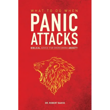 What To Do When Panic Attacks: Biblical Advice for Overcoming Anxiety