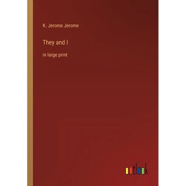 They and I: in large print