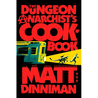 The Dungeon Anarchist's Cookbook