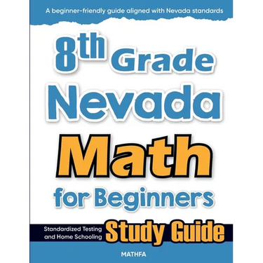 8th Grade Nevada Math for Beginners: Standardized Testing and Home Schooling Study Guide