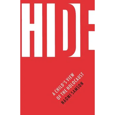 Hide: A Child's View of the Holocaust
