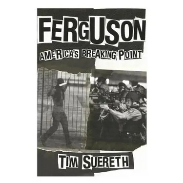 Ferguson: Americas Breaking Point