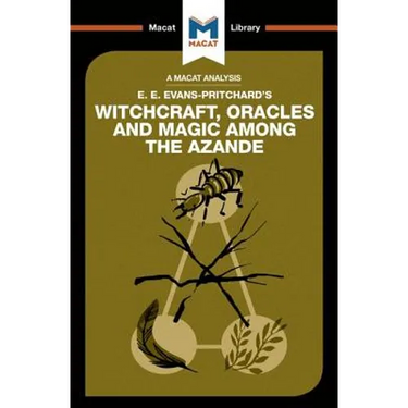 An Analysis of E.E. Evans-Pritchard's Witchcraft, Oracles and Magic Among the Azande
