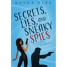Secrets, Lies, and Sneaky Spies
