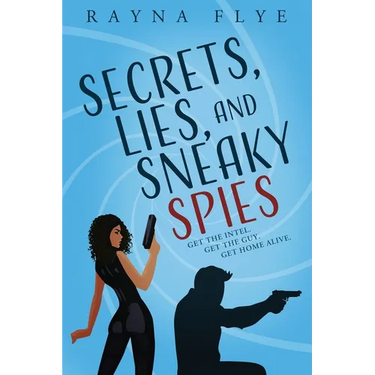 Secrets, Lies, and Sneaky Spies