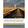 Annual Report of the Dept. of Weights and Measures...