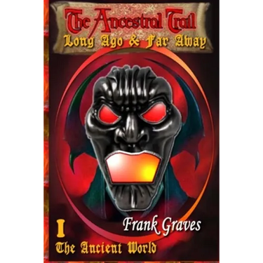 The Ancestral Trail: Long Ago & Far Away