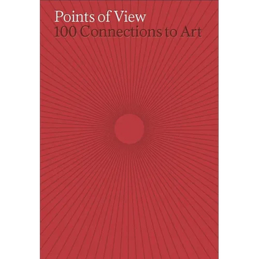 Points of View: 100 Connections to Art