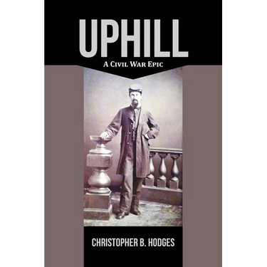 Uphill: A Civil War Epic