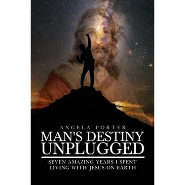 Man's Destiny Unplugged: Seven Amazing Years I Spent Living with Jesus on Earth