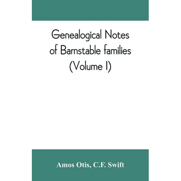 Genealogical notes of Barnstable families (Volume I)