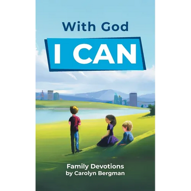 With God I Can: Family Devotions