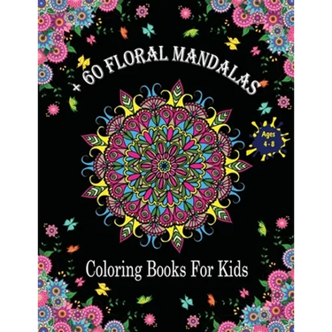 + 60 Mandala Coloring Books For Kids Ages 4-8: Coloring Book for kids with Fun, Easy, and Relaxing .