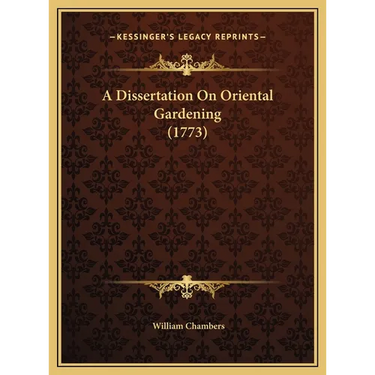A Dissertation On Oriental Gardening (1773)
