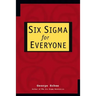 Six SIGMA for Everyone