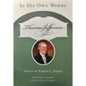 Thomas Jefferson: In His Own Words