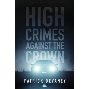 High Crimes Against The Crown