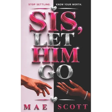 "Sis, Let Him Go"