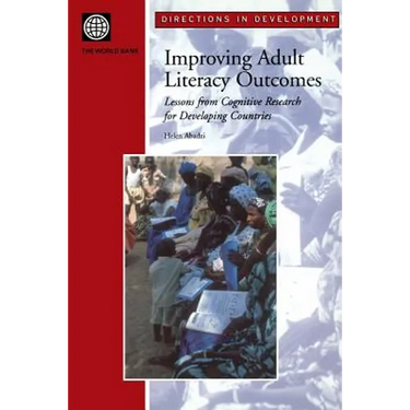 Improving Adult Literacy Outcomes: Lessons from Cognitive Research for Developing Countries
