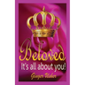 Beloved, Its All about You!