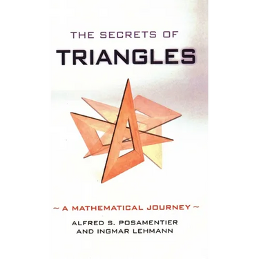 Secrets of Triangles: A Mathematical Journey